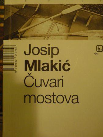 josip mlakic_cuvari_mostova
